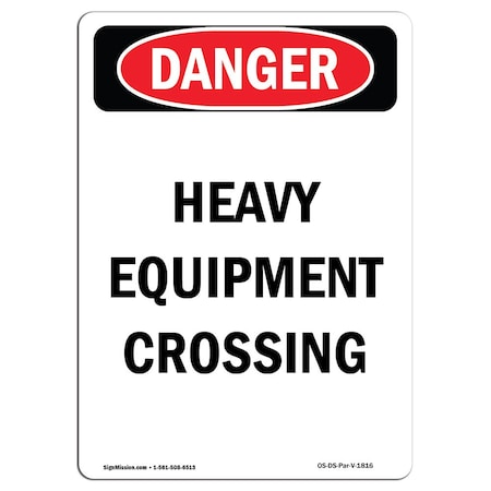 Signmission OSHA Danger Sign, Portrait Heavy Equipment Crossing, 7in X 5in Decal, 5" W, 7" H, Portrait OS-DS-D-57-V-1816